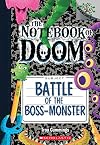 Battle of the Boss-Monster: A Branches Book (The Notebook of Doom #13) (13)