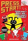 Super Rabbit Boy Vs Super Rabbit Boss A Branches Book Press Start 4 4