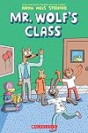 Mr. Wolf's Class (Mr. Wolf's Class #1)
