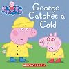 Peppa Pig: George Catches a Cold