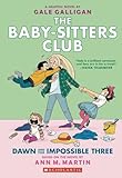 Dawn And The Impossible Three The Babysitters Club Graphic Novel 5 A Graphix Book The Babysitters Club Graphix