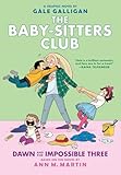 Dawn And The Impossible Three The Babysitters Club Graphic Novel 5 A Graphix Book The Babysitters Club Graphix