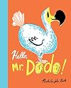 Hello, Mr. Dodo!