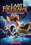 The Crystal Caverns: A Branches Book (The Last Firehawk #2) (2)
