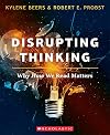 Disrupting Thinking: Why How We Read Matters