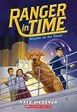 Disaster On The Titanic Ranger In Time 9 9