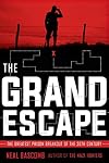 The Grand Escape: The Greatest Prison Breakout of the 20th Century (Scholastic Focus)