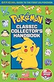 Classic Collectors Handbook An Official Guide To The First 151 Pokmon Pokmon