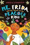 Me, Frida, and the Secret of the Peacock Ring