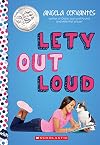 Lety Out Loud: A Wish Novel