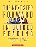 The Next Step Forward In Guided Reading An Assessdecideguide Framework For Supporting Every Reader