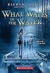 What Waits in the Water