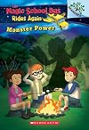 Monster Power: A Branches Book (The Magic School Bus Rides Again #2)