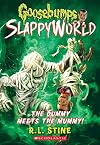 The Dummy Meets the Mummy! (Goosebumps SlappyWorld #8)