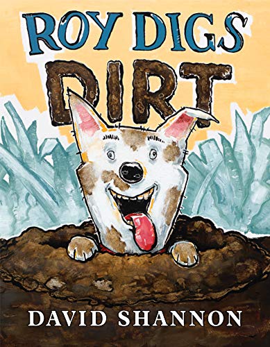 Roy Digs Dirt / by Shannon, David