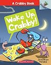 Wake Up, Crabby!: An Acorn Book (A Crabby Book #3): An Acorn Book