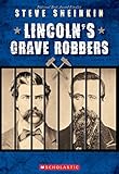 Lincolns Grave Robbers Scholastic Focus