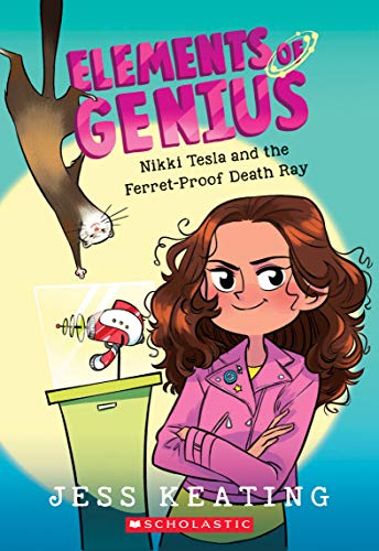Cover of Nikki Tesla and the Ferret-Proof Death Ray (Elements of Genius #1)