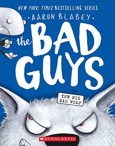 The Bad Guys In the Big Bad Wolf / by Blabey, Aaron