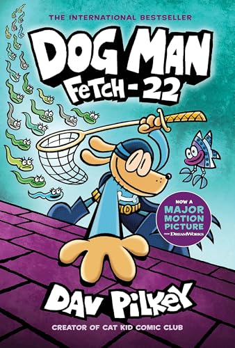 Dog Man : Fetch-22 / by Pilkey, Dav