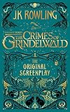 Fantastic Beasts The Crimes Of Grindelwald The Original Screenplay