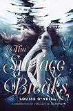 Cover of The Surface Breaks by Louise O'Neill