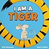 I Am a Tiger