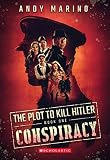 The Conspiracy The Plot To Kill Hitler 1 1