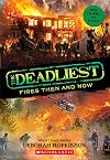The Deadliest Fires Then and Now
