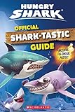 Official Sharktastic Guide Hungry Shark