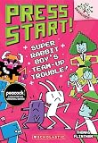 Super Rabbit Boys Teamup Trouble A Branches Book Press Start 10 10