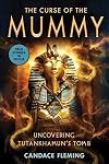 The Curse of the Mummy: Uncovering Tutankhamun's Tomb