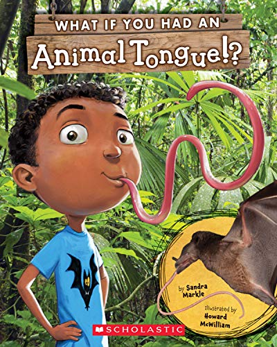 What If You Had An Animal Tongue!? / by Markle, Sandra