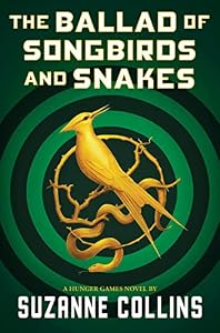 The Ballad of Songbirds and Snakes by Suzanne Collins — book cover