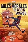 Miles Morales: Shock Waves (Original Spider-Man Graphic Novel)