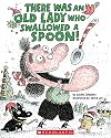 There Was an Old Lady Who Swallowed a Spoon!