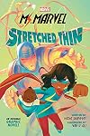Ms. Marvel: Stretched Thin