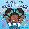 I Love My Beautiful Hair