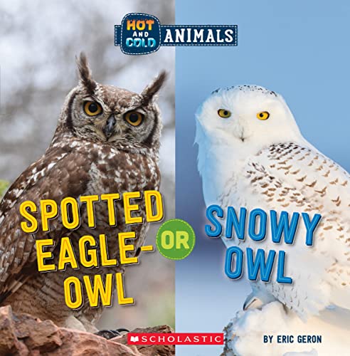 Cover of Spotted-Eagle Owl or Snowy Owl