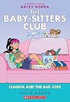 Claudia and the Bad Joke [The Baby-Sitters Club Graphic Novel]