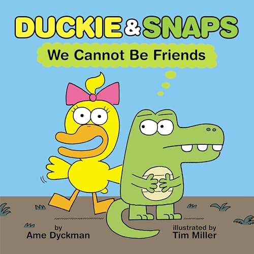 Duckie & Snaps : by Dyckman, Ame