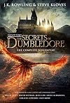 Fantastic Beasts: The Secrets of Dumbledore – The Complete Screenplay