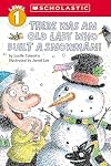 There Was an Old Lady Who Built a Snowman! (Scholastic Reader, Level 1)