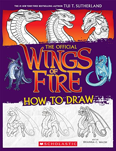 Wings of Fire: The Official How to Draw (With: Brianna C. Walsh) cover