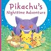 Pikachu's Nighttime Adventure (Pokémon monpoké picture book)