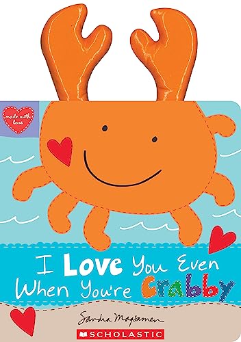 I Love You Even When You're Crabby! cover