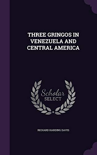 Three Gringos in Venezuela and Central America book cover