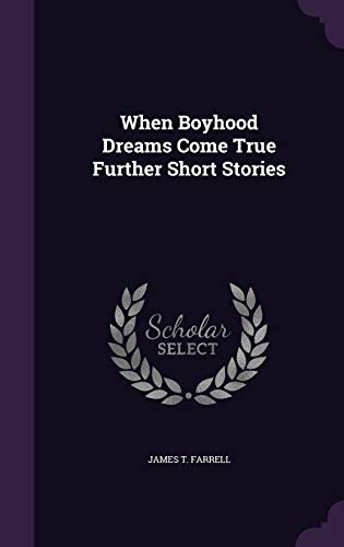 When Boyhood Dreams Come True - Further Short Stories book cover