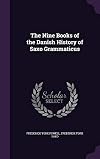 The Nine Books of the Danish History of Saxo Grammaticus On Spine: Folk-Lore Society Publications No. 33 Kraus Reprint