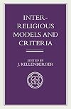 Inter-Religious Models and Criteria (Library of Philosophy and Religion)